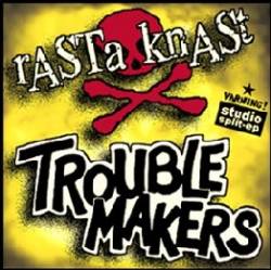 Rasta Knast : Rasta Knast - Troublemakers